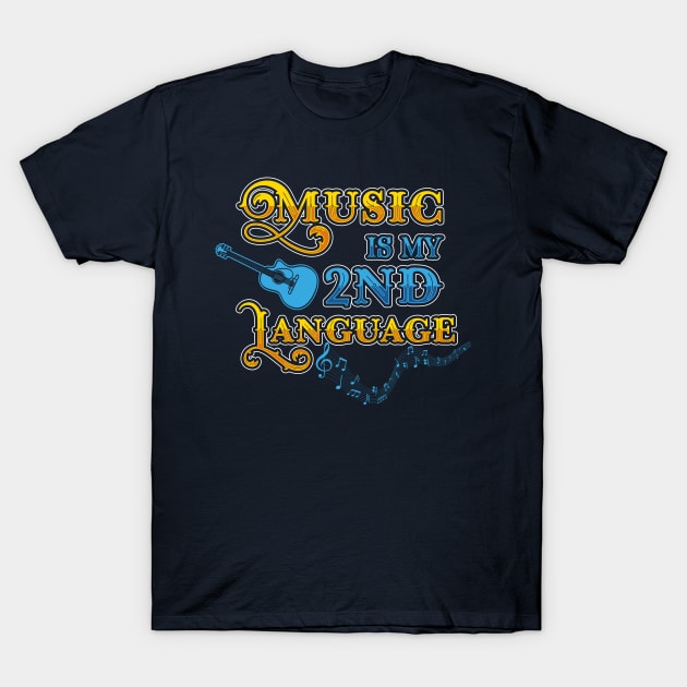 Music Is My 2nd Language T-Shirt by yeoys